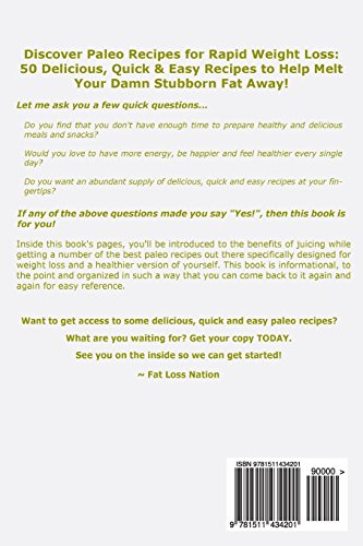Paleo Recipes for Rapid Weight Loss: 50 Delicious, Quick & Easy Recipes to Help Melt Your Damn Stubborn Fat Away! (Paleo Recipes, Paleo, Paleo ... Paleo Recipe Book, Paleo Cookbook) (Volume 1)