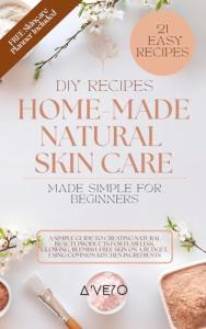 Natural Skincare for Beginners: Easy Kitchen Recipes