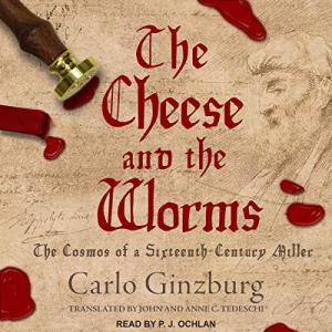 Cheese and Worms: A 16th Century Journey