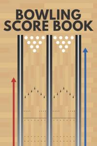 Bowling Score Book: Track Your Scores Easily