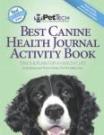 Best Canine Health Journal Activity Book: Track and Plan for a Healthy Life