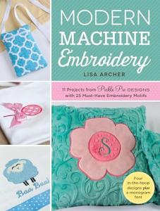 Machine Embroidery Projects with 25 Fun Motifs