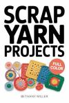 Easy Crochet and Knitting Patterns for Scrap Yarn