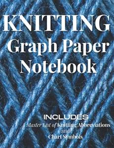 Knitting Graph Paper Notebook with Abbreviations and Symbols