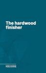 The hardwood finisher