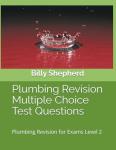 Plumbing Revision - Multiple Choice Test Questions: Plumbing Revision for Exams Level 2