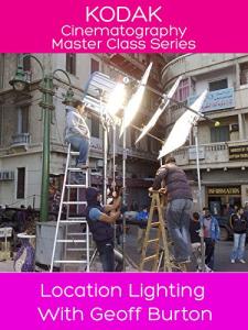 Kodak Cinematography Master Class - Location Lighting With Geoff Burton