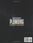 MODERN PLUMBING PROFIT SYSTEM: Master Modern Plumbing, HVAC, PEX, Press Fitting, Smart Water Tech & Prefab Systems — With Contractor Pricing Tips, Project Playbooks & Proven Profit Strategies
