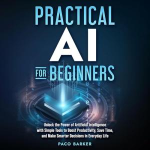 AI for Beginners: Simple Tools to Boost Productivity