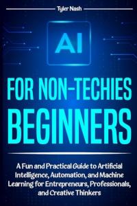 AI Guide for Beginners: Fun and Practical Insights