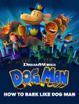 Dogman | How to Bark like Dog Man