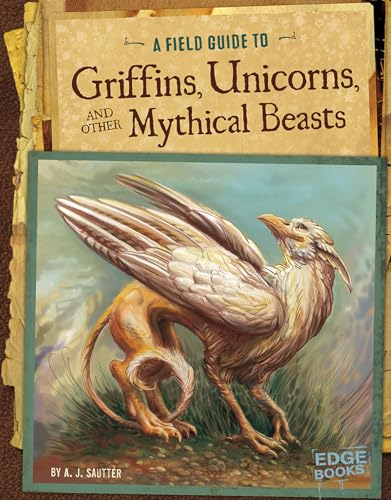Griffins, Unicorns, and Mythical Beasts Guide
