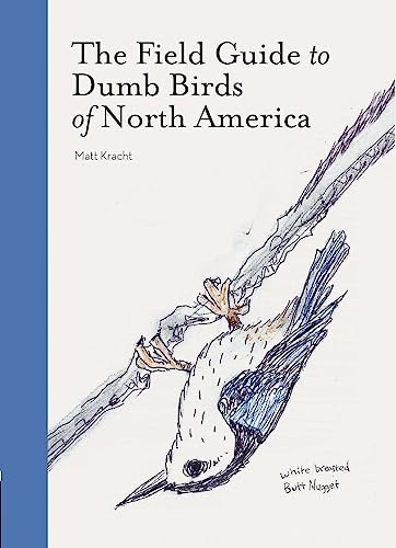 Field Guide to North America's Silly Birds