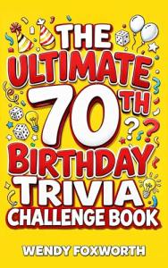70th Birthday Trivia Challenge Book for Fun Memories