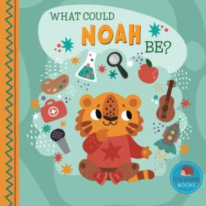 Personalized Picture Book: What Could Noah Be?