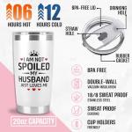 I Am Not Spoiled Tumbler for Wives