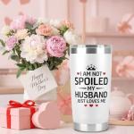 I Am Not Spoiled Tumbler for Wives