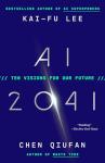 AI 2041: Ten Futures to Explore Now