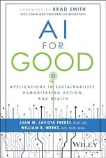 AI for Good: Sustainability, Health, and Humanity