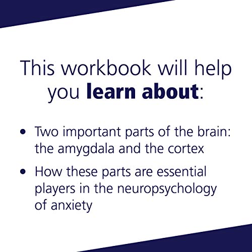 Rewire Your Anxious Brain: How to Use the Neuroscience of Fear to End Anxiety, Panic, and Worry from New Harbinger Publications