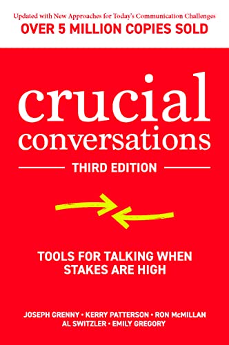 Crucial Conversations: Tools for Talking When Stakes are High, Third Edition by McGraw Hill