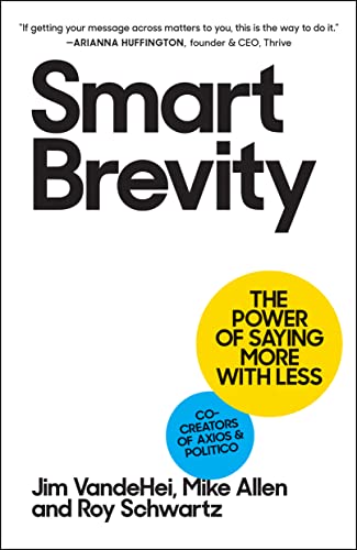 Smart Brevity: The Power of Saying More with Less by Workman Publishing Company