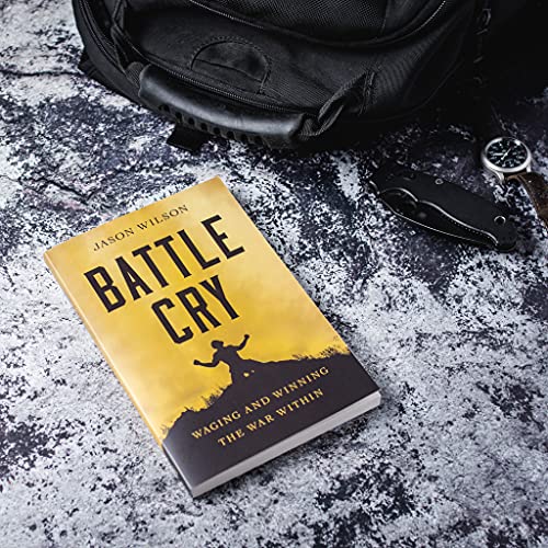 Battle Cry: Waging and Winning the War Within from Thomas Nelson