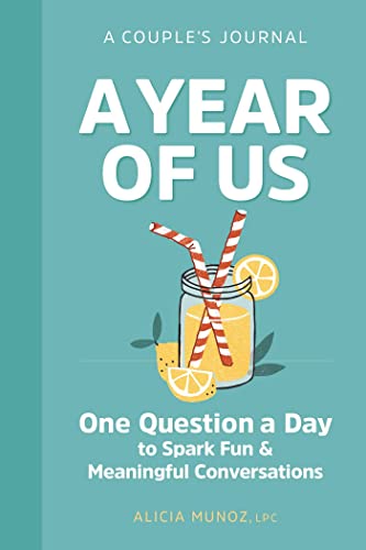 A Year of Us: A Couple's Journal: One Question a Day to Spark Fun and Meaningful Conversations (Question a Day Couple's Journal) by Zephyros Press