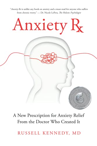 Anxiety Rx: A New Prescription for Anxiety Relief from the Doctor Who Created It by Awaken Village Press