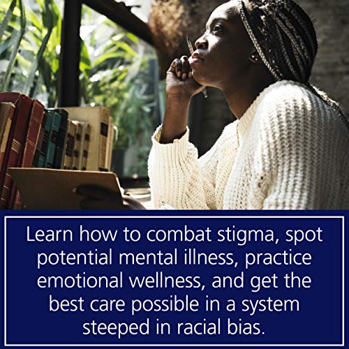 The Unapologetic Guide to Black Mental Health: Navigate an Unequal System, Learn Tools for Emotional Wellness, and Get the Help you Deserve by New Harbinger Publications