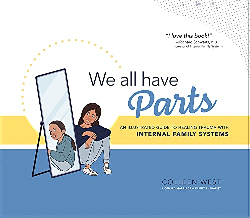 We All Have Parts: An Illustrated Guide to Healing Trauma with Internal Family Systems from PESI Publishing, Inc.