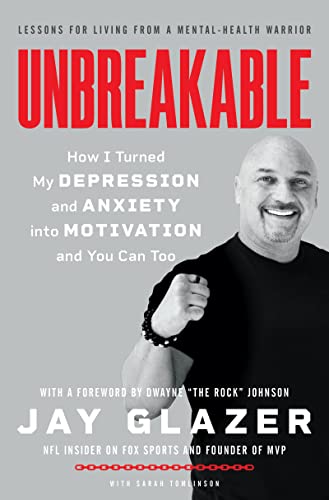 Unbreakable: How I Turned My Depression and Anxiety into Motivation and You Can Too by Dey Street Books