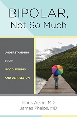 Bipolar, Not So Much: Understanding Your Mood Swings and Depression by W. W. Norton & Company