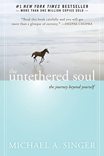 The Untethered Soul: The Journey Beyond Yourself by New Harbinger Publications/ Noetic Books
