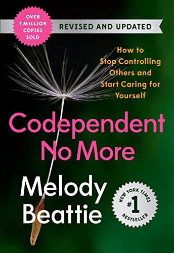Codependent No More: How to Stop Controlling Others and Start Caring for Yourself (Revised and Updated) by Spiegel & Grau
