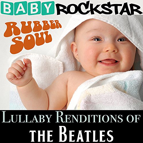 Lullaby Renditions of the Beatles: Rubber Soul from Helisek Music Publis