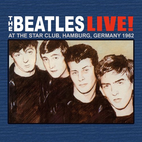 The Beatles Live at The Star-Club in Hamburg from RDM Edition