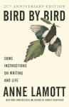 Bird by Bird by Anne Lamott - Paperback Edition