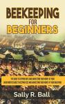 Beekeeping for Beginners: Your Backyard Honey Guide