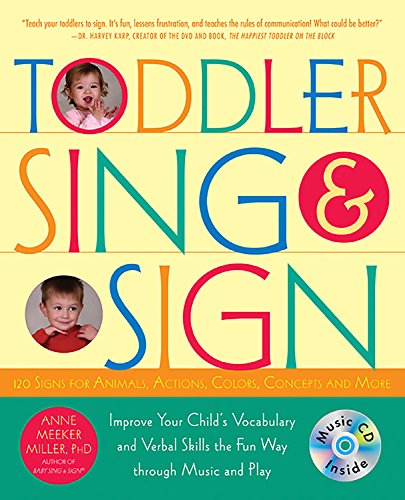Toddler Sing and Sign: Improve Your Child's Vocabulary and Verbal Skills the Fun Way - Through Music and Play by Da Capo Lifelong Books