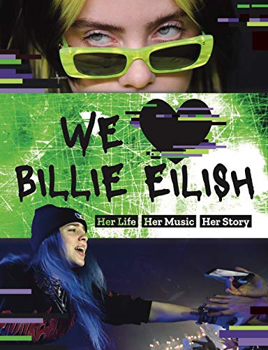 We Love Billie Eilish: Her Life - Her Music - Her Story from Mortimer Children's