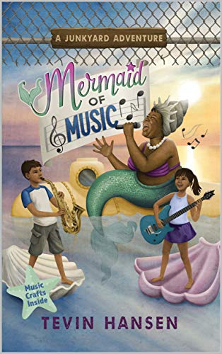 Mermaid of Music: (fun & fast-paced chapter book series for kids 8-11) (Junkyard Adventures 5) from Handersen Publishing