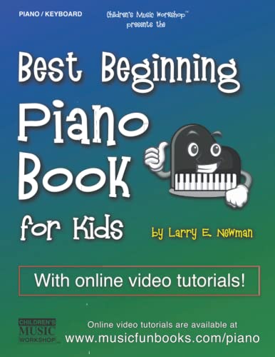 Best Beginning Piano Book for Kids: With online video & audio support featuring step-by-step, easy to play piano method made simple for beginners (Piano Books by Music Fun Books) by Independently published