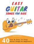 Fun Guitar Songs for Kids: 40 Easy Picks