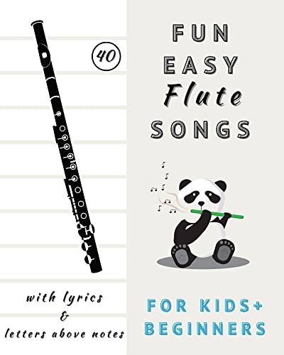 Easy Flute Music Song Book for Kids and Beginners: Fun Sheet Music with Lyrics and Letters above Notes by 