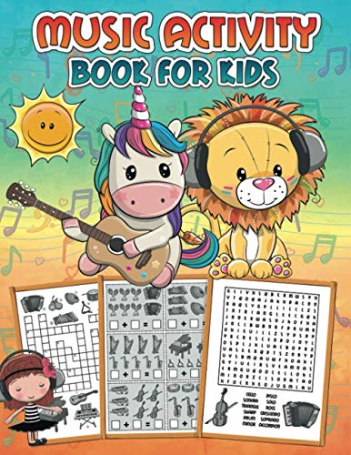 Music Activity Book for Kids: An adorable workbook with learning activities: Mazes, Counting Games, Dot to Dots, Word Searches and more! by Independently published