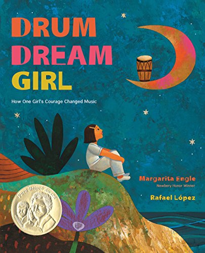 Drum Dream Girl: How One Girl's Courage Changed Music from Clarion Books