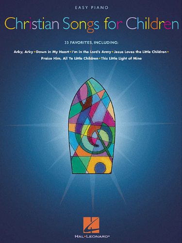 Christian Songs for Children: Easy Piano from Hal Leonard