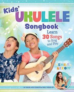 Kids' Ukulele Songbook with 30 Fun Songs