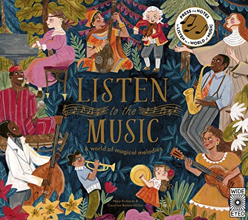 Listen to the Music: A world of magical melodies - Press the Notes to Listen to a World of Music from Wide Eyed Editions